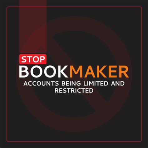 how can you stop your bookmaker account being restricted